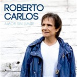 Roberto Carlos - Amor Sin Limite
