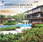 Roberto Riscala - Arquitetura de Jardins - Editora Europa