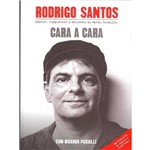 Rodrigo Santos - Cara a Cara