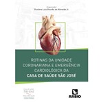 Rotinas da Unidade Coronariana e Emergencia Cardiologica - Rubio