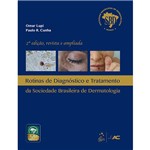 Rotinas de Diagnóstico e Tratamento da Sociedade Brasileira de Dermatologia: SBD