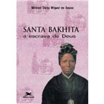 Santa Bakhita - a Escrava de Deus