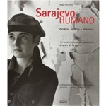 Sarajevo Humano. Palabras, Retratos e Imagenes