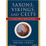 Saxons, Vikings, And Celts