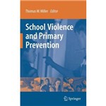 School Violence And Primary Prevenition