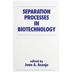 Separation Processes In Biotechnology