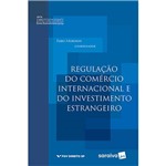 Série Ddj - Regulação do Comércio Internacional e do Investimento Estrangeiro - 1ª Ed.
