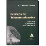 Serviços de Telecomunicações: Aspectos Jurídicos e Regulatórios