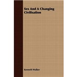 Sex And a Changing Civilisatio
