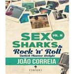Sex, Sharks And Rock e Roll - Vol Iii