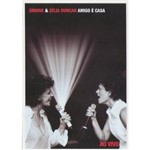 Simone e Zelia D. - Amigo e Casa(dvd