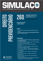 Simulaço Direito Previdenciário - 260 Questões Inéditas Elaboradas Pelos Autores e Comentadas (2016)