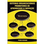 Sistemas Organizacionais Promotores de Aprendizado e Inovaçao