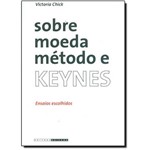Sobre Moeda Método e Keynes: Ensaios Escolhidos