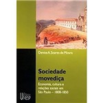 Sociedade Movediça: Economia, Cultura e Relações Sociais em São Paulo 1808 a 1850