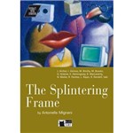 Splintering Frame, The
