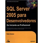 SQL Server 2005 para Desenvolvedores: do Iniciante ao Profissional