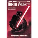 Star Wars: Darth Vader: Dark Lord Of The Sith Vol. 1 - Imperial Machine