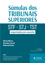 Súmulas dos Tribunais Superiores (STF, STJ e TST) Organizadas por Assunto (2017)