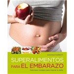 Superalimentos para El Embarazo / Superfoods For