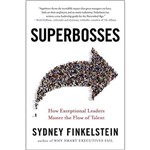 Superbosses - How Exceptional Leaders Master The Flow Of Talent