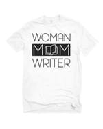 T-shirt Woman & Mom & Writer