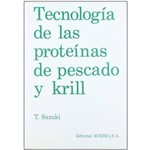 Tecnologia de Las Proteinas de Pescado Y Krill
