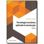 Tecnologia Mecanica Aplicada a Metalurgica