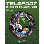 Téléfoot - 30 Ans de Passion Foot