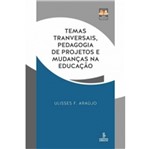 Temas Transversais Pedagogia de Projetos e Mudancas na Educacao - Summus