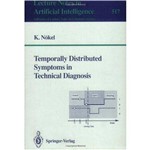 Temporally Distributed Symptoms In Technical Diagn