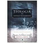 Teologia do Antigo Testamento- História, Método e Mensagem