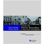 Teoria de Pierre Bourdieu e Seus Usos Sociologicos, a