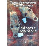 Teorias Administrativas Contemporâneas - Diálogos e Convivência