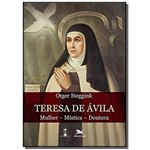 Teresa de Avila: Mulher, Mistica, Doutora