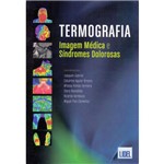 Termografia - Imagem Médica e Síndromes Dolorosas
