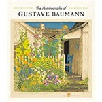 The Autobiography Of Gustave Baumann