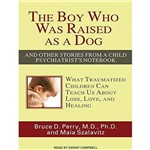 The Boy Who Was Raised as a Dog
