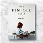 The Kinfolk Table - Recipes For Small Gatherings