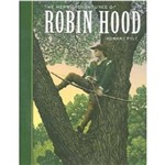 The Merry Adventures Of Robin Hood - Unabridged Classics