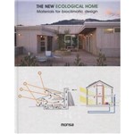 The New Ecological Home - Materials For Bioclimatic Design
