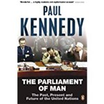 The Parliament Of Man: The United Nations And The Quest For World Government