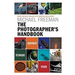 The Photographer''s Handbook - Equipment Technique Style