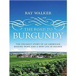 The Road To Burgundy