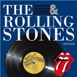 The Rolling Stones: Gravações Comentadas e Discografia Completa