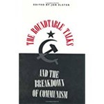 The Roundtable Talks And The Breakdown Of Communism