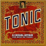 The Tonic - a Casual Affair: The Best Of Tonic - Cd Importado