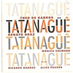 Theo de Barros e Renato Braz - Tatanagüê