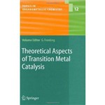Theoretical Aspects Of Transition Metal Catalysis