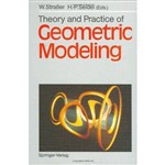 Theory And Practice Of Geometric Modeling